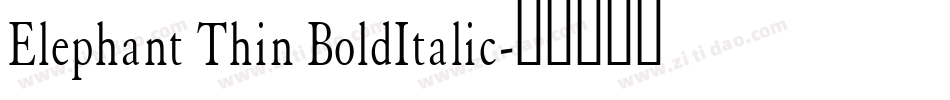Elephant Thin BoldItalic字体转换